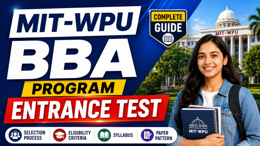 MIT WPU - BBA Program - Selection Process, Eligibilty Criteria, Syllabus and Paper Pattern​