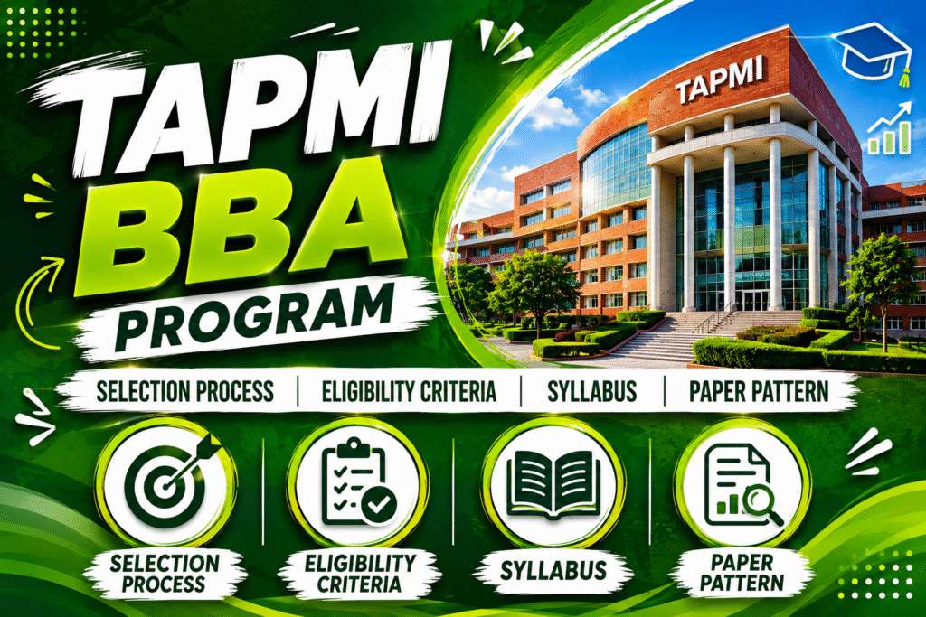 TAPMI Bangalore - BBA Program - Selection Process, Eligibilty Criteria, Syllabus and Paper Pattern